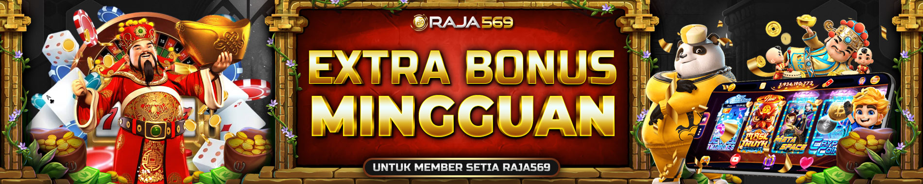 raja569 bonus extra mingguan